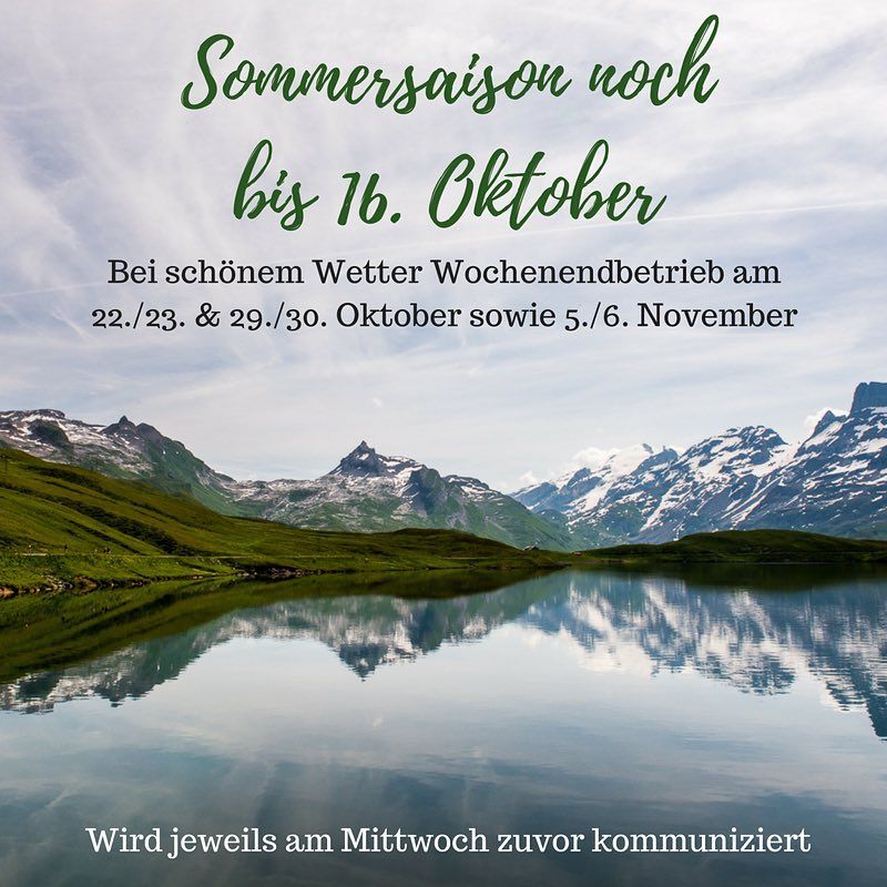 Die Sommersaison geht noch bis 16. Oktober… Aber Kopf hoch – sie ist (hoffentlich) noch nicht ganz vorbei! 
Esst schön eure Teller leer, dann gibt’s gutes Wetter. Und das würde heissen:
Bei schönem Wetter nehmen wir am 22./23. & 29./30. Oktober sowie 5./6. November Wochenendbetrieb auf! 
Ihr wisst also, was ihr zu tun habt… ? #melchseefrutt #wochenendbetrieb #season #photography #schönesbild #nature